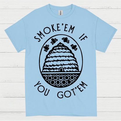 Smoke Em If You Got Em Beekeeper T Shirt