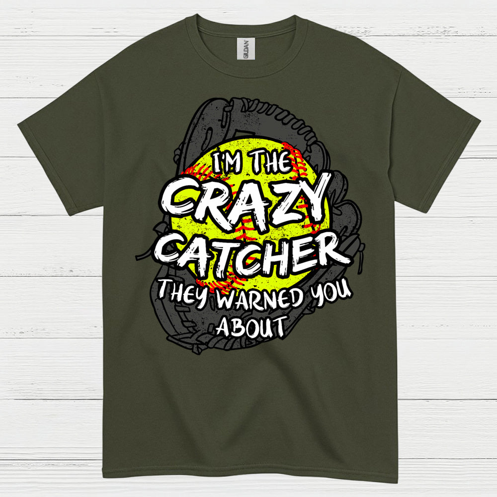 Crazy Softball Catcher Warning T Shirt