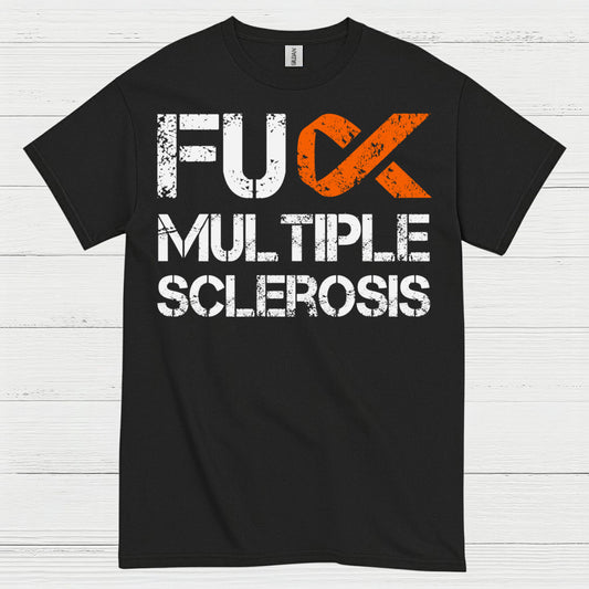 Fuck Multiple Sclerosis T Shirt