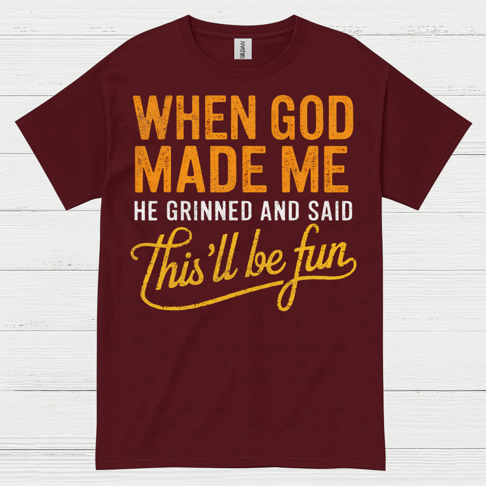 When God Made Me Christian Humor T Shirt