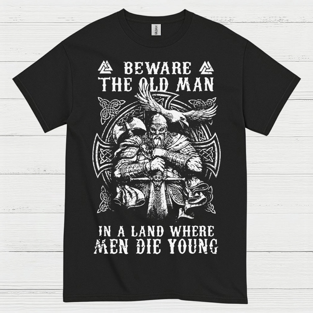 Beware The Old Man Viking T Shirt