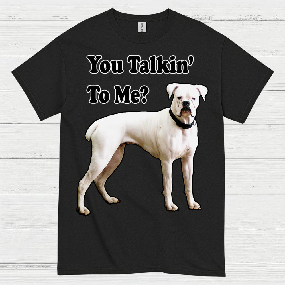 You Talkin To Me Boxer T Shirt