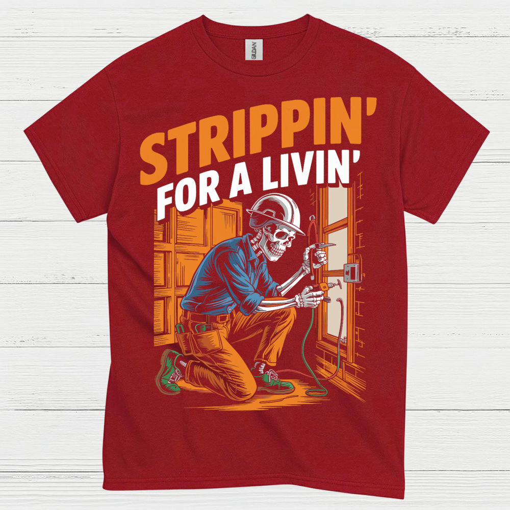 Strippin For A Livin Electrician T Shirt