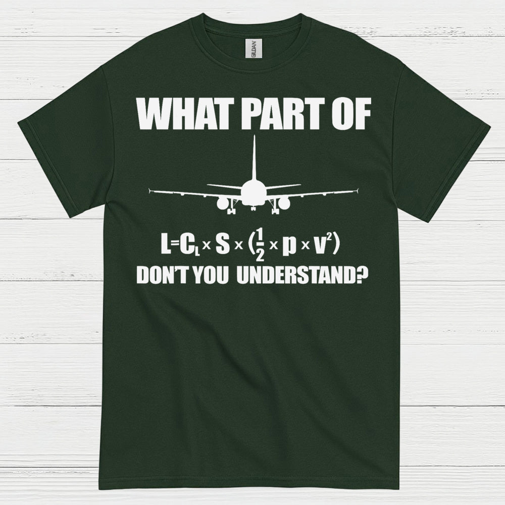 What Part Of Lift Equation Don't You Understand T Shirt