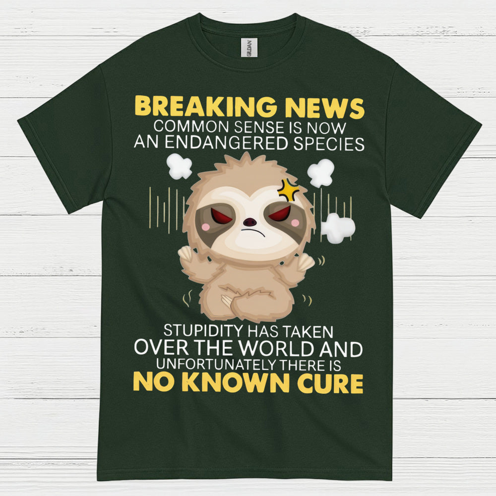 Breaking News Common Sense Sloth T Shirt