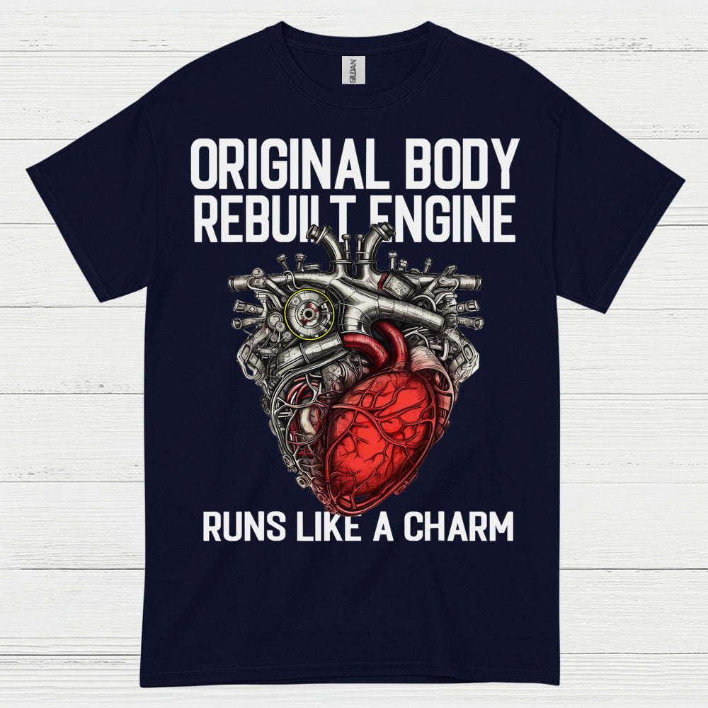 Original Body Rebuilt Engine T Shirt