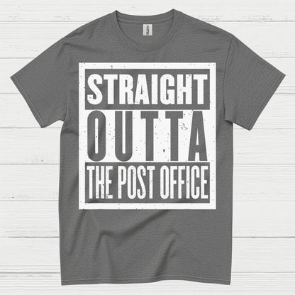 Straight Outta The Post Office T Shirt