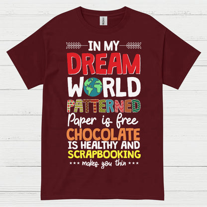 Dream World Scrapbooking Chocolate Craft Lover T Shirt