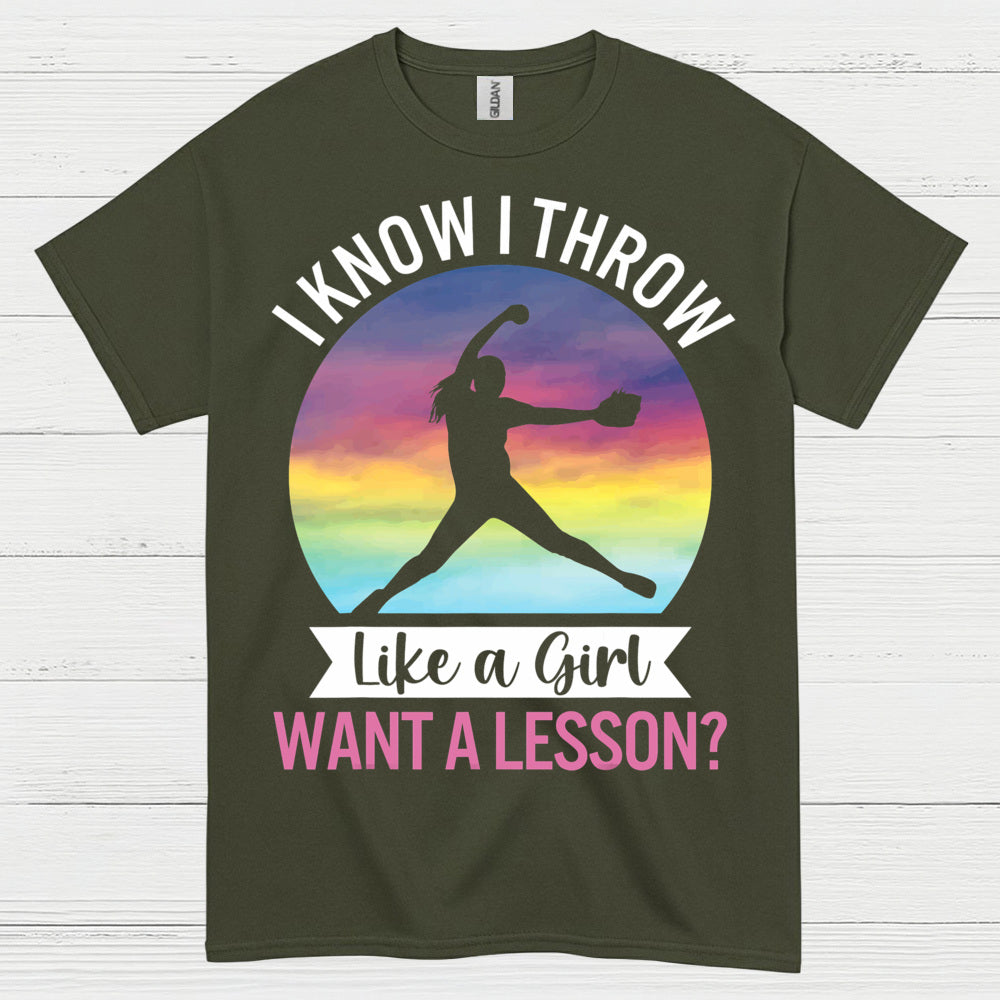 I Know I Throw Like A Girl Softball T Shirt