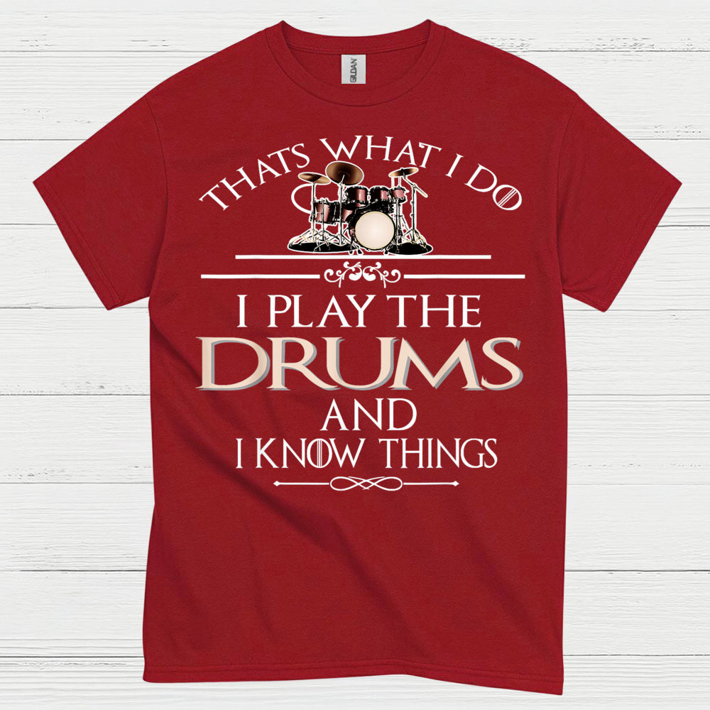 I Play The Drums T Shirt