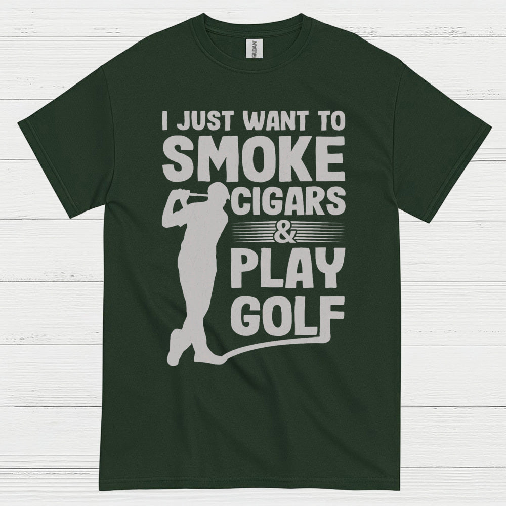 I Just Want To Smoke Cigars Play Golf T Shirt