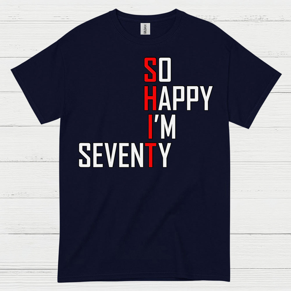 So Happy Im Seventy Birthday T Shirt