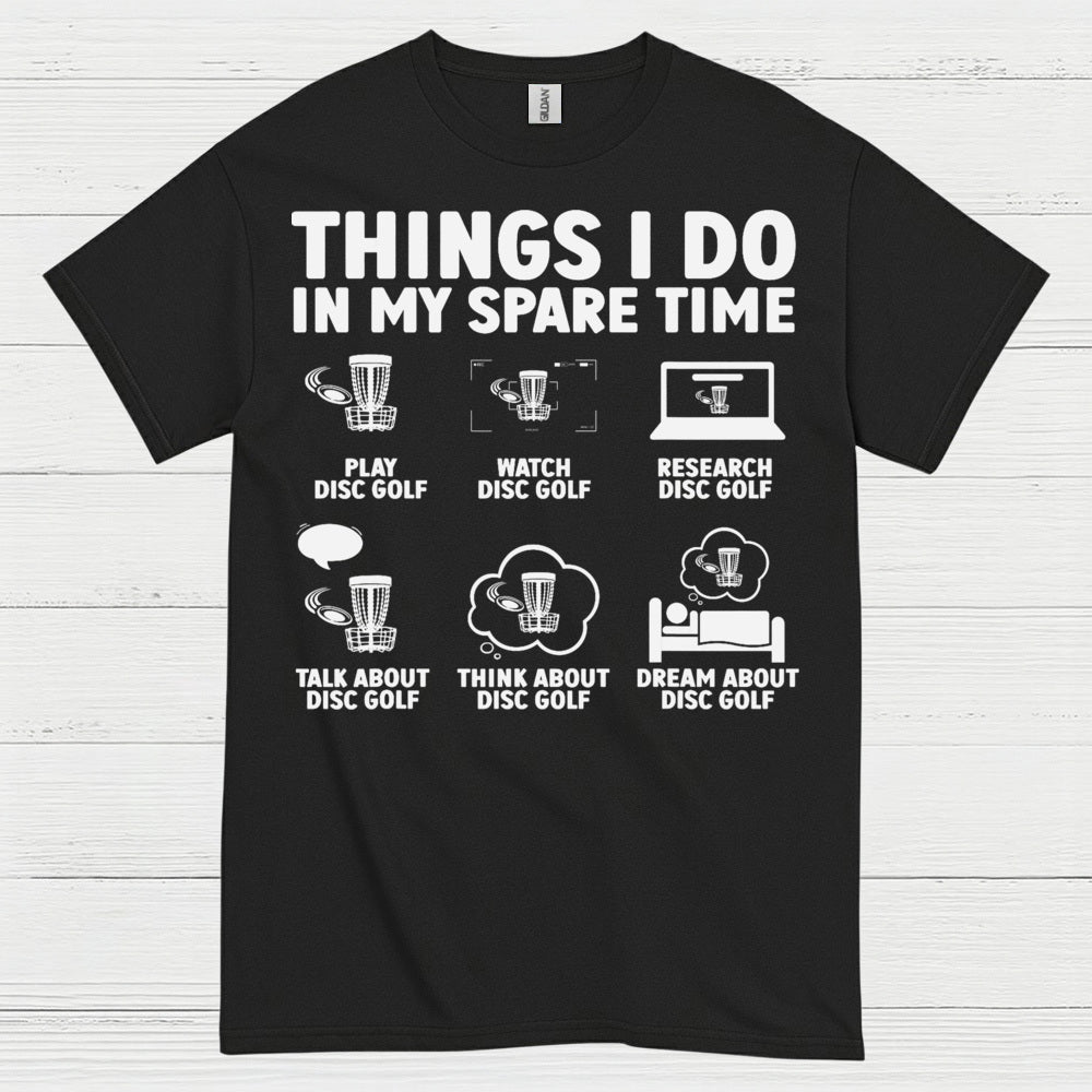 Things I Do In My Spare Time Disc Golf T Shirt