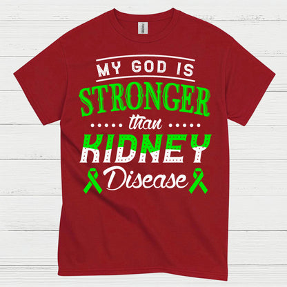 My God Is Stronger Faith Kidney Disease T Shirt