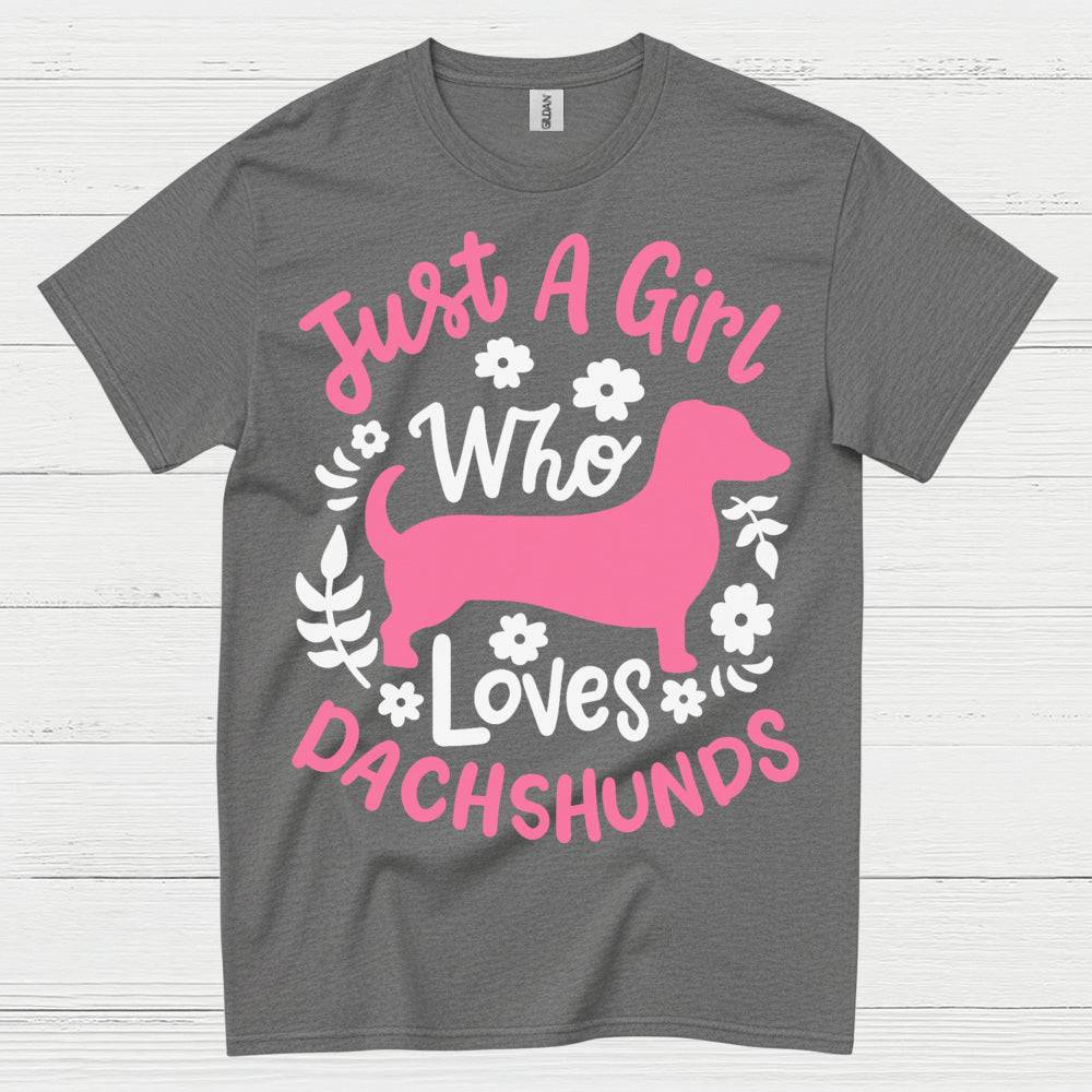 Just A Girl Who Loves Dachshunds T Shirt