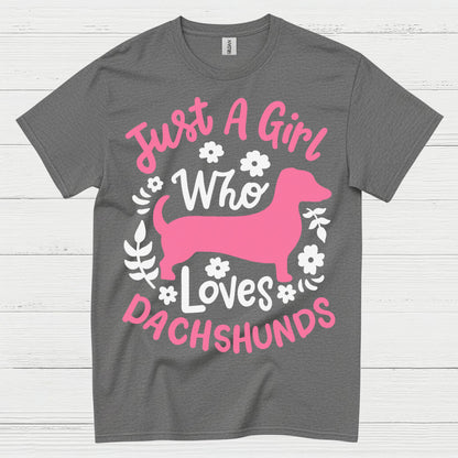 Just A Girl Who Loves Dachshunds T Shirt