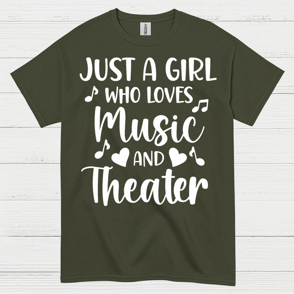 Just A Girl Who Loves Music And Theater T Shirt