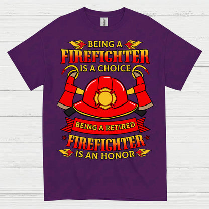 Being a Retired Firefighter Is an Honor T Shirt