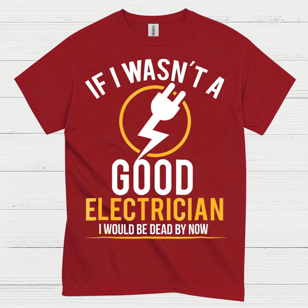 Good Electrician Survival Humor T Shirt