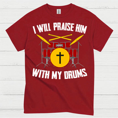 Praise Him Drummer T Shirt