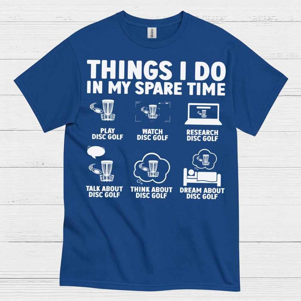 Things I Do In My Spare Time Disc Golf T Shirt