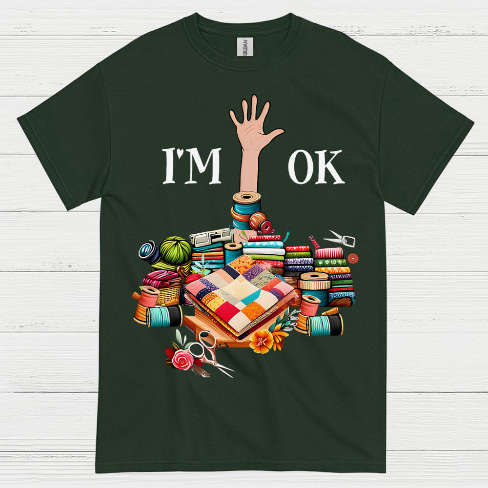 Im OK Quilting Humor T Shirt