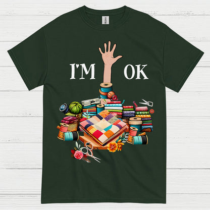 Im OK Quilting Humor T Shirt