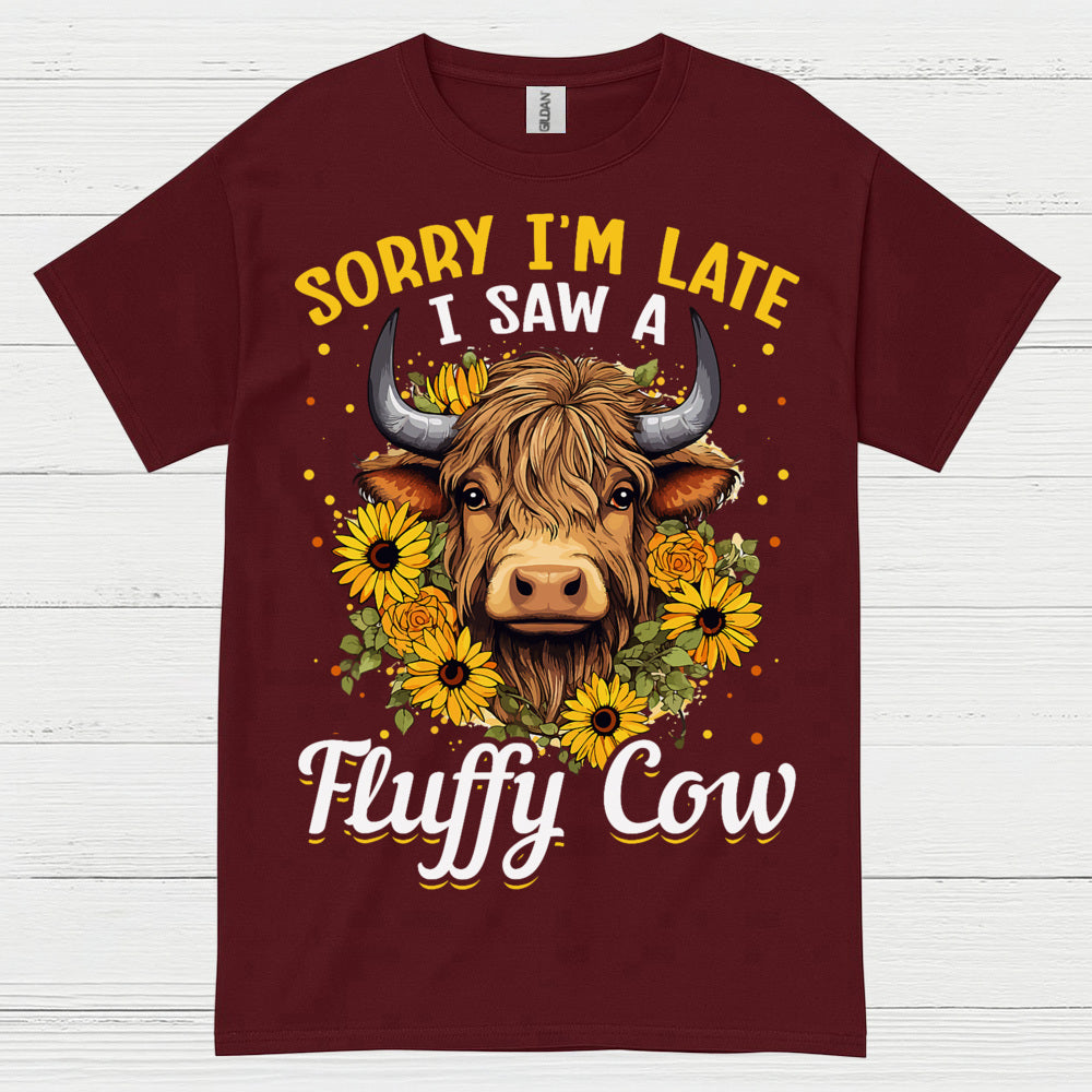 Sorry Im Late Fluffy Cow T Shirt