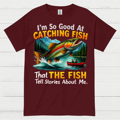 Catching Fish Tell Stories T Shirt