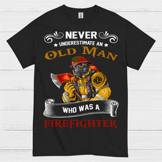 Old Man Who Was A Firefighter T Shirt