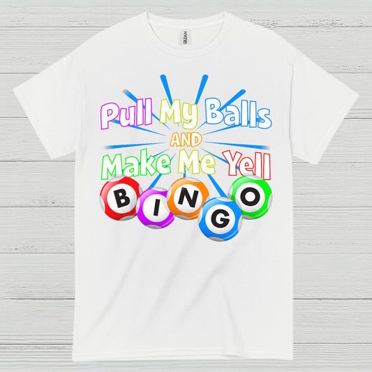 Funny Pull My Balls Bingo T Shirt