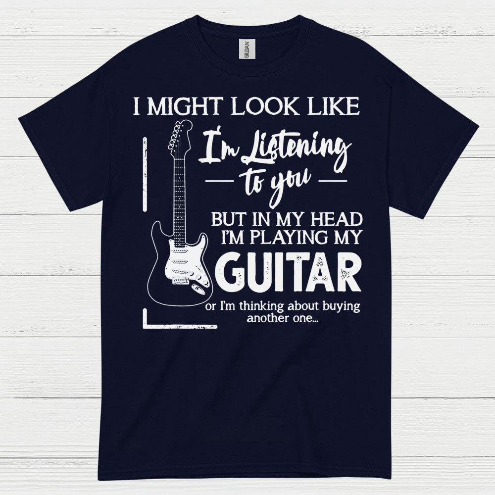 Playing My Guitar Listening Joke T Shirt