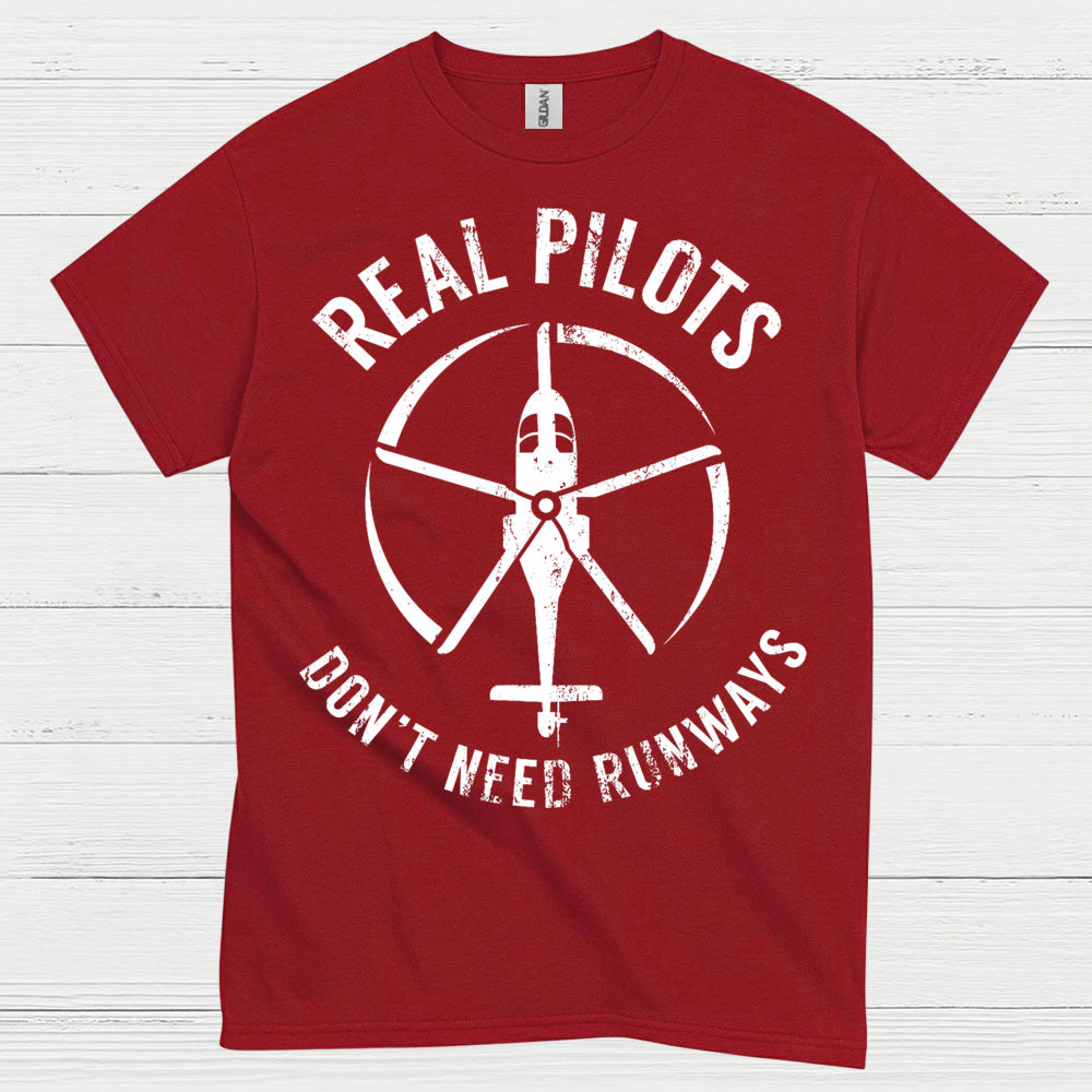 Real Pilots Don’t Need Runways T Shirt