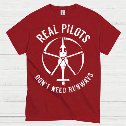 Real Pilots Don’t Need Runways T Shirt