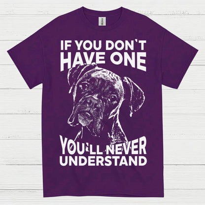 You Will Never Understand Boxer T Shirt