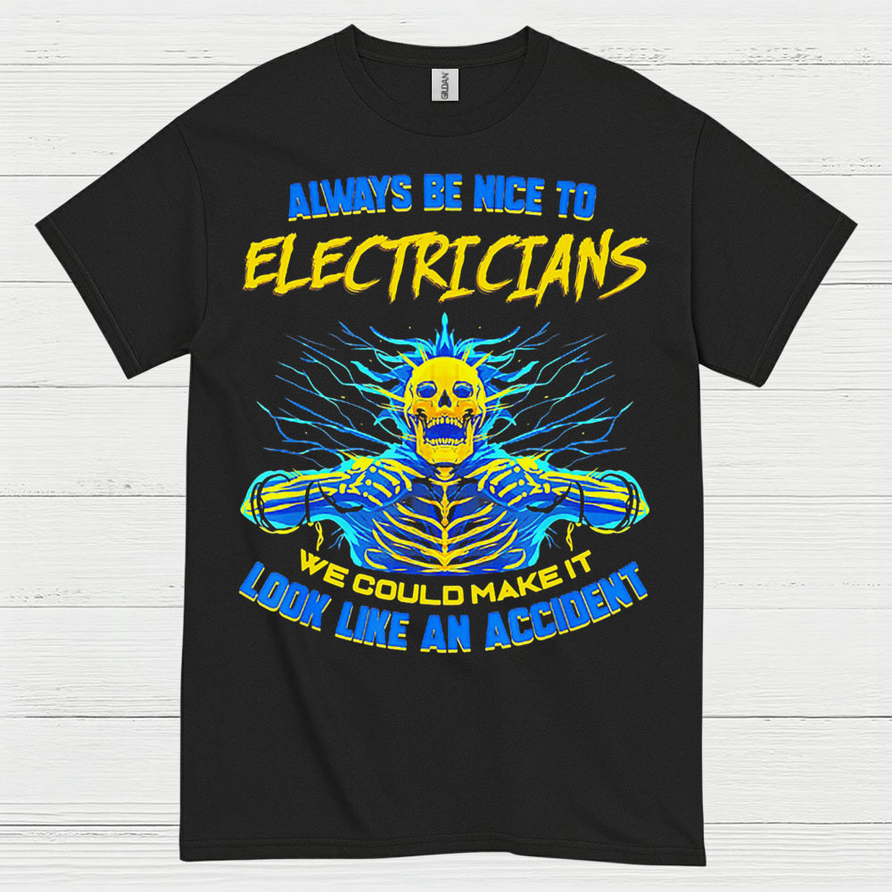 Always Be Nice To Electricians T Shirt
