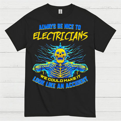 Always Be Nice To Electricians T Shirt