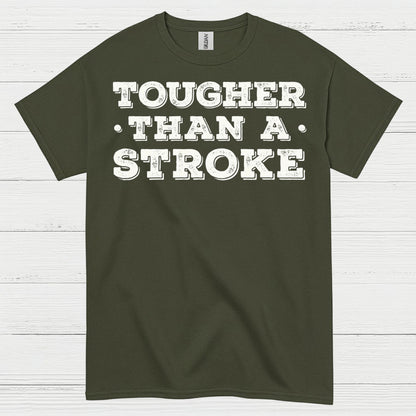 Tougher Than A Stroke T Shirt