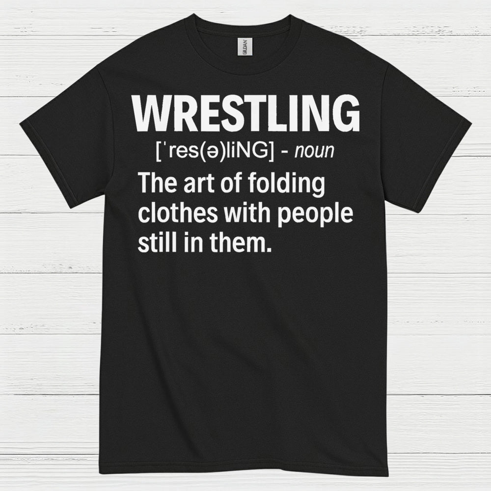 Wrestling Definition Humor T Shirt