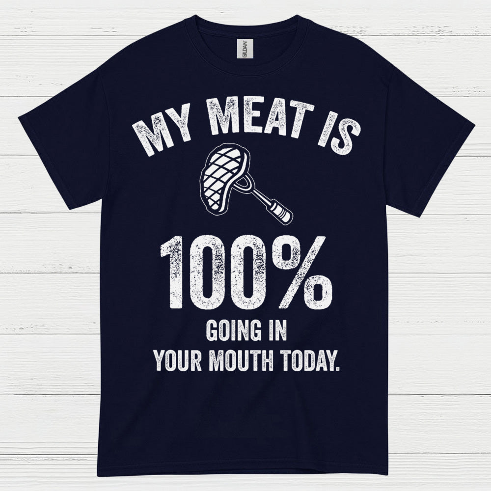 My Meat Is 100 Percent BBQ T Shirt