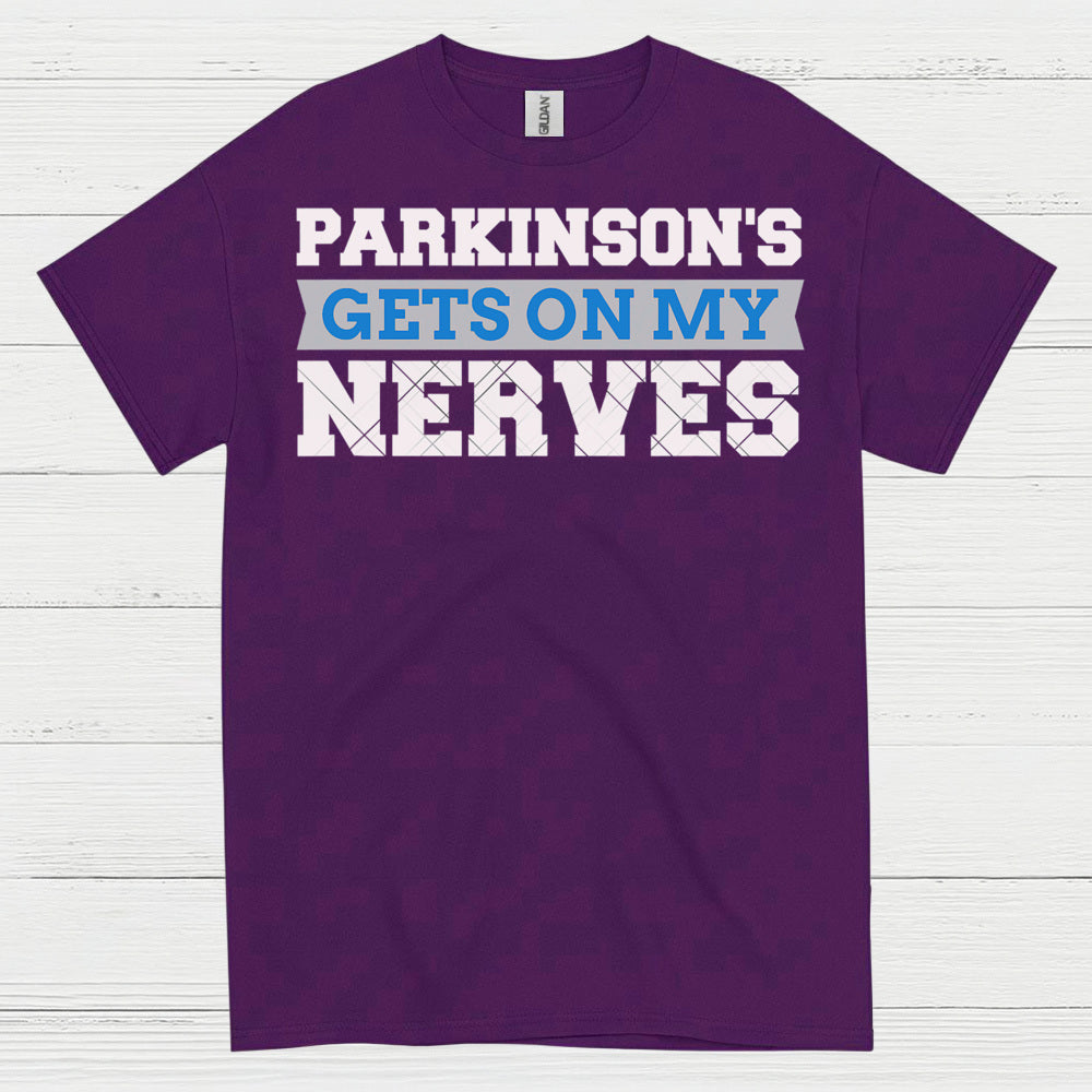 Parkinsons Gets On My Nerves T Shirt