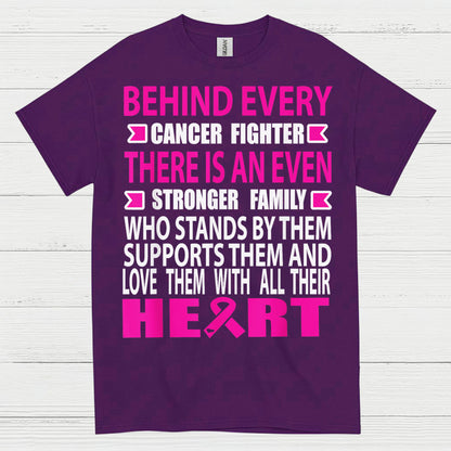 Behind Every Cancer Fighter Family Support T Shirt