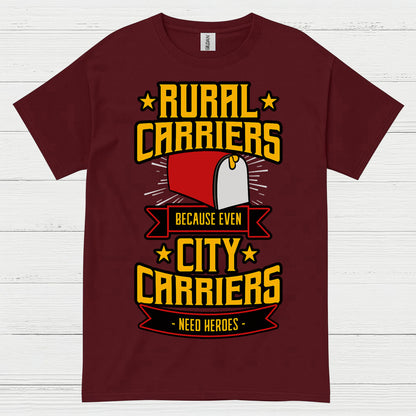 Rural Carriers Need Heroes T Shirt