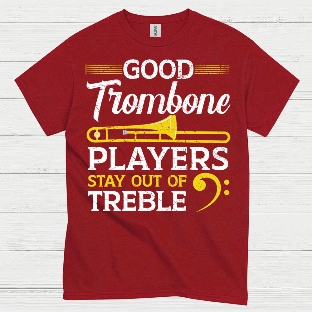 Good Trombone Players Funny T Shirt