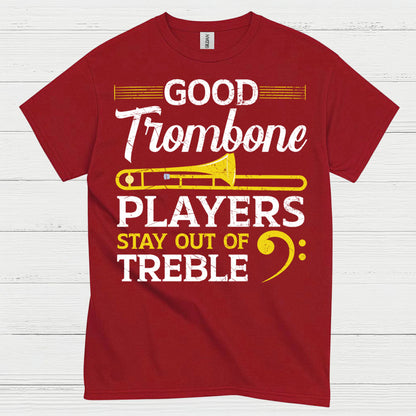 Good Trombone Players Funny T Shirt