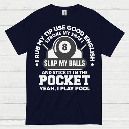 Rub My Tip Pool Humor Quote T Shirt