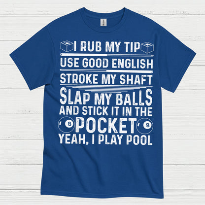 Funny Pool Player Quote T Shirt