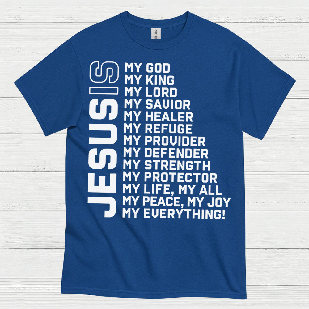 Jesus My Everything Christian Faith T Shirt
