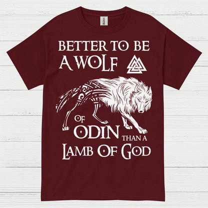 Better To Be A Wolf Of Odin T Shirt