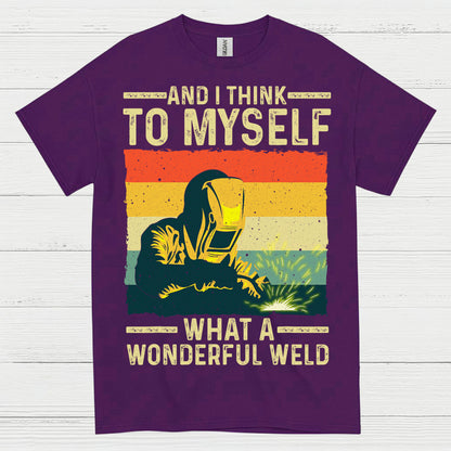 What A Wonderful Weld Welding T Shirt